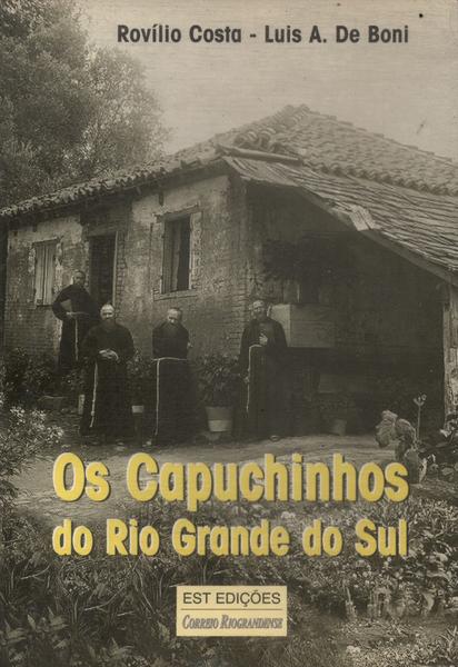Os Capuchinhos Do Rio Grande Do Sul