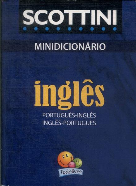 Minidicionário Português-inglês Inglês-português (2009)