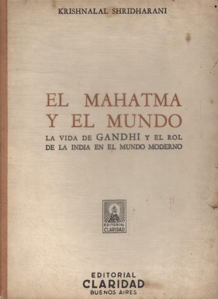 El Mahatma Y El Mundo