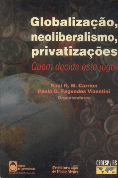 Globalização, Neoliberalismo, Privatizações