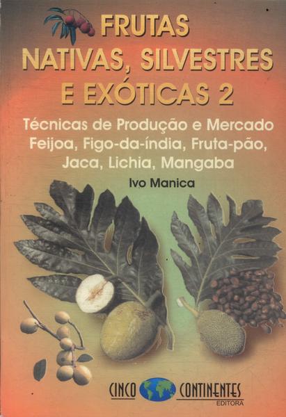 Frutas Nativas, Silvestres E Exóticas Vol 2