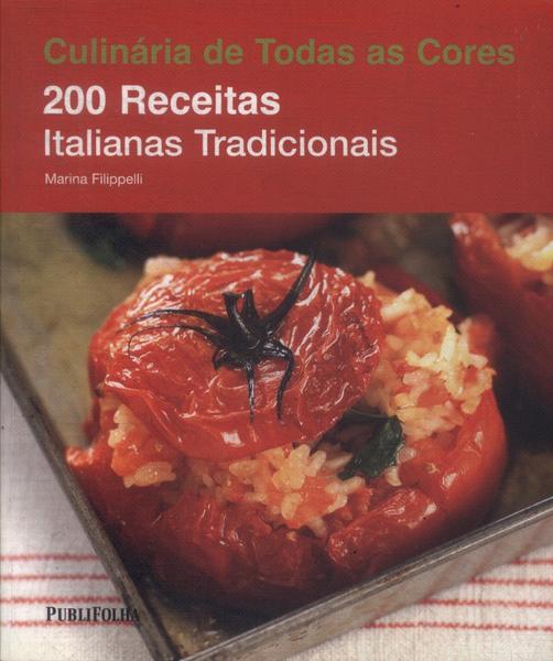 Culinária De Todas As Cores: 200 Receitas Italianas Tradicionais