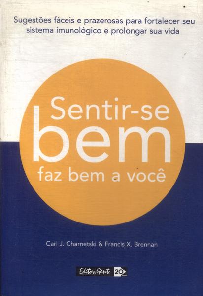 Sentir-se Bem Faz Bem A Você