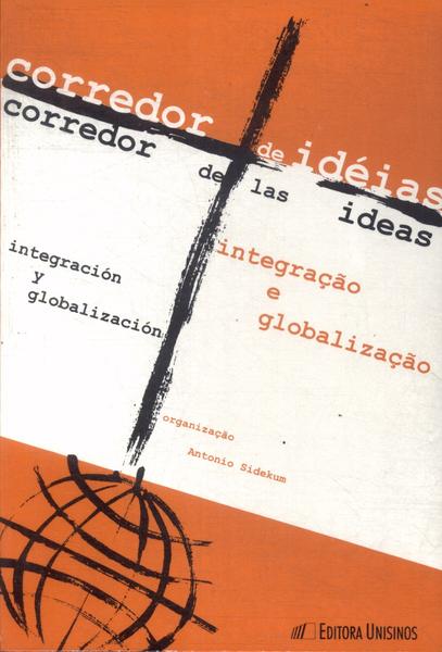 Corredor De Idéias: Integração E Globalização