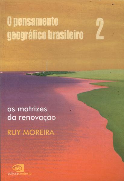 O Pensamento Geográfico Brasileiro Vol 2