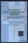 Teologia E Humanismo Social Cristão