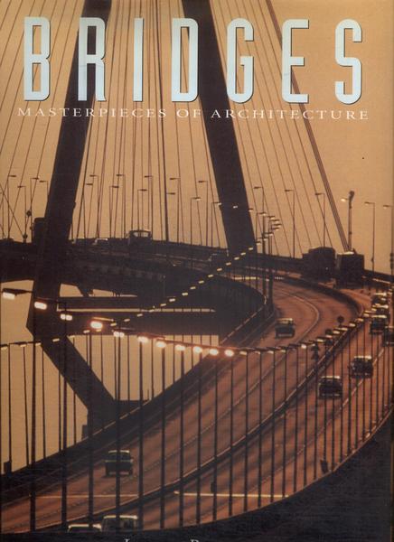 Bridges: Masterpieces Of Architecture