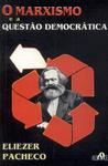 O Marxismo E A Questão Democrática