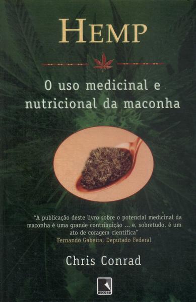 Hemp: O Uso Medicinal E Nutricional Da Maconha