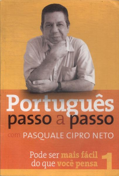 Português Passo A Passo Com Pasquale Cipro Neto Vol 1 (2007)
