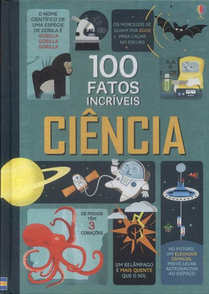 100 Fatos Incríveis: Ciência