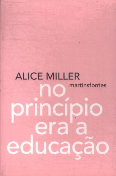 No Princípio Era A Educação