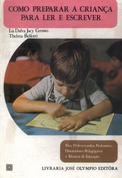 Como Preparar A Criança Para Ler E Escrever