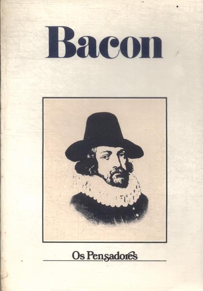 Os Pensadores: Bacon