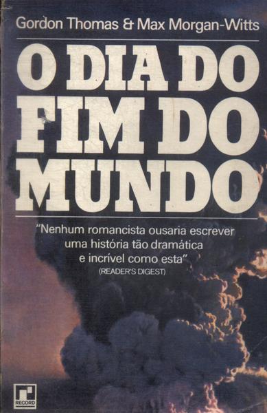 O Dia Do Fim Do Mundo