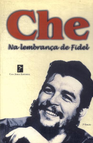 Che, Na Lembrança De Fidel