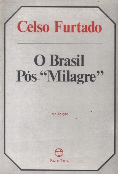 O Brasil Pós-milagre