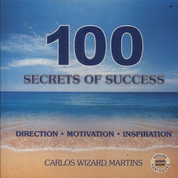 100 Secrets Of Sucess: Direction, Motication, Inspiration (Inclui Cd)