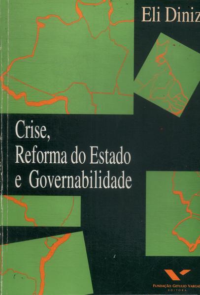 Crise, Reforma Do Estado E Governabilidade