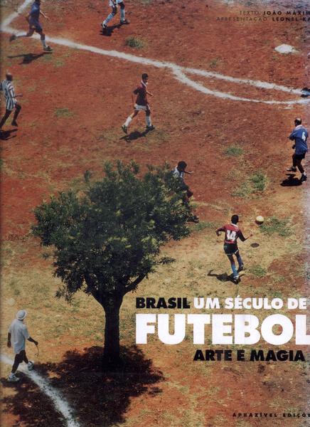 Brasil: Um Século De Futebol