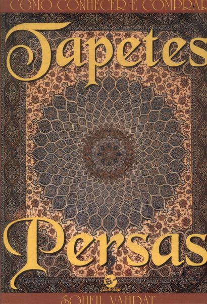 Como Conhecer E Comprar Tapetes Persas