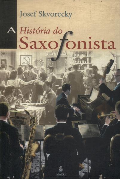 A História Do Saxofonista