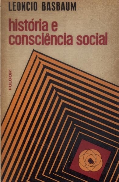 História E Consciência Social