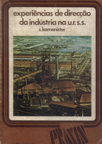 Experiências De Direcção Da Indústria Na U.R.S.S.