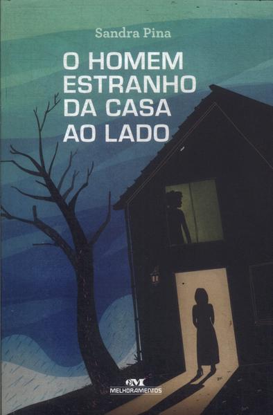 O Homem Estranho Da Casa Ao Lado (autógrafo)