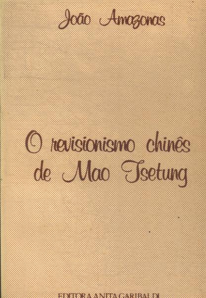 O Revisionismo Chinês De Mao Tsetung