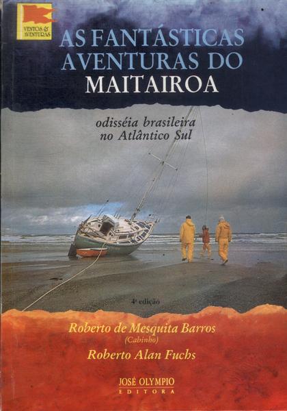 As Fantásticas Aventuras Do Maitairoa