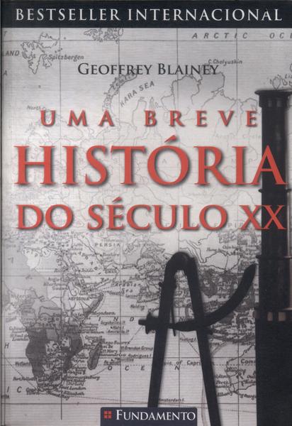 Uma Breve História Do Século Xx