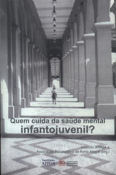 Quem Cuida Da Saúde Mental Infantojuvenil?