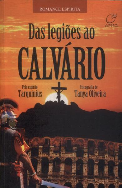 Das Legiões Ao Calvário