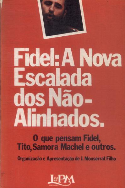 Fidel: A Nova Escalada Dos Não-alinhados