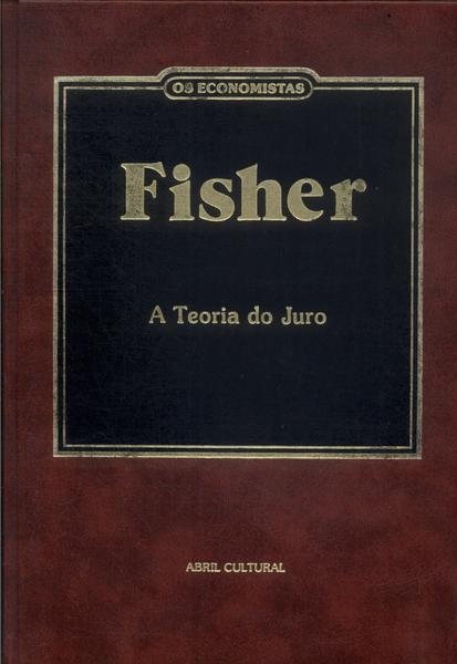 Os Economistas: Fisher