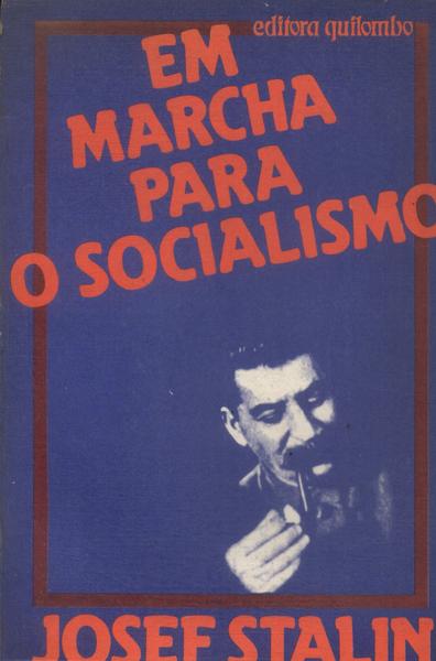 Em Marcha Para O Socialismo