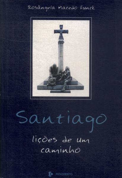 Santiago: Lições De Um Caminho (autógrafo)
