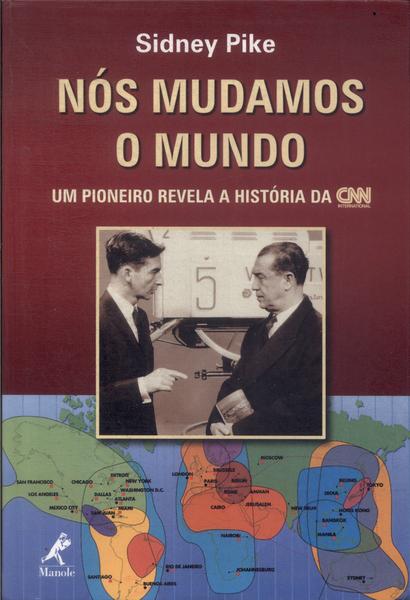 Nós Mudamos O Mundo