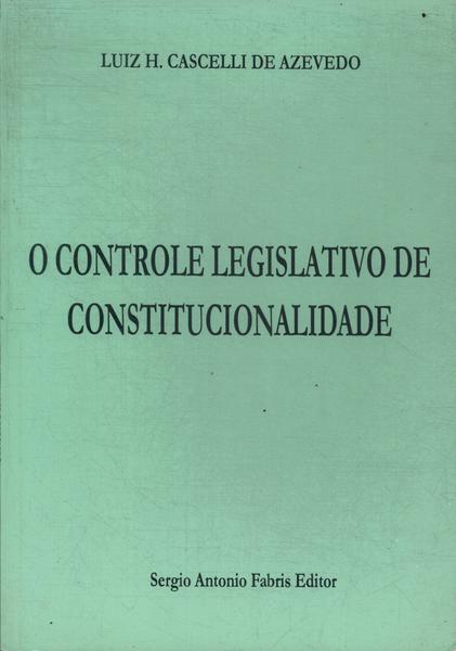 O Controle Legislativo De Constitucionalidade (2001)