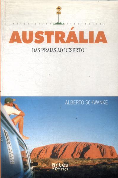 Austrália: Das Praias Ao Deserto