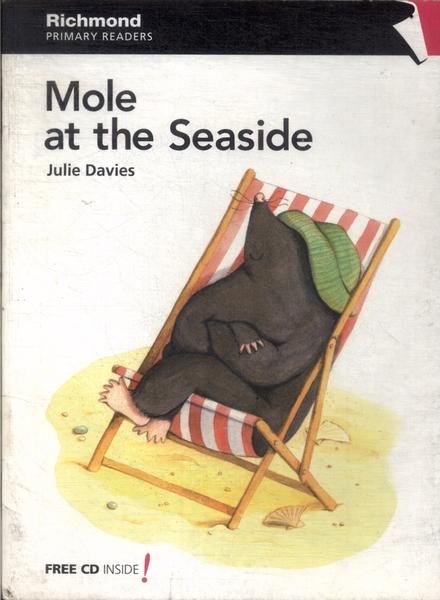 Mole At The Seaside (Inclui Cd)