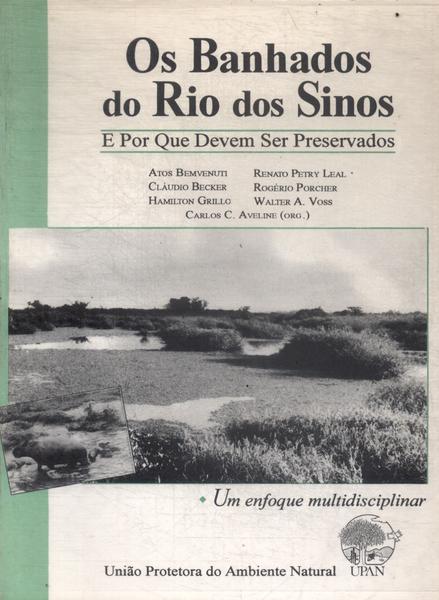 Os Banhados Do Rio Dos Sinos: E Por Que Devem Ser Preservados