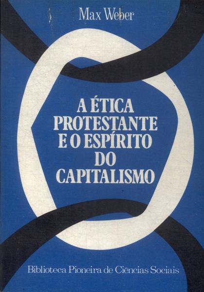 A Ética Protestante E O Espírito Do Capitalismo