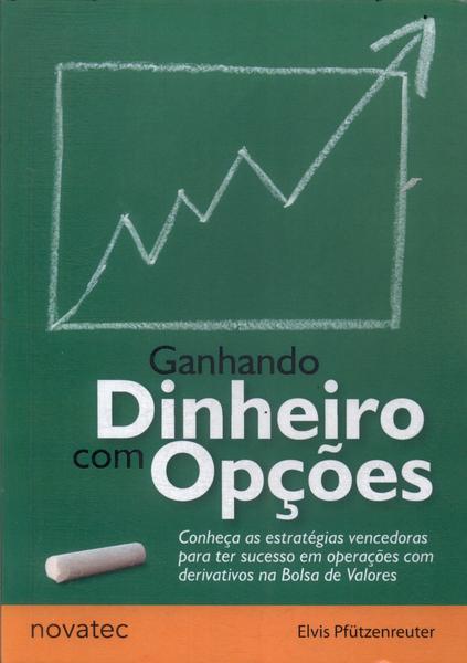 Ganhando Dinheiro Com Opções