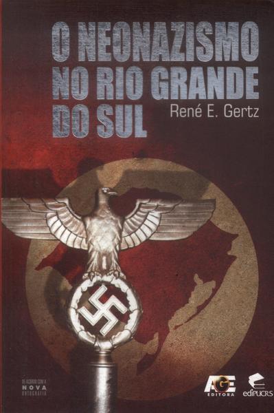O Neonazismo No Rio Grande Do Sul