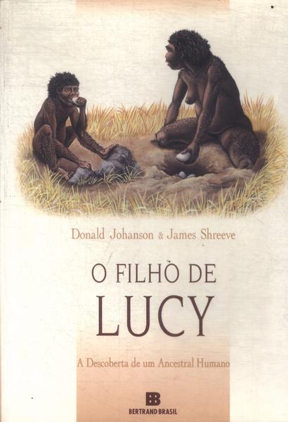 O Filho De Lucy: A Descoberta De Um Ancestral Humano