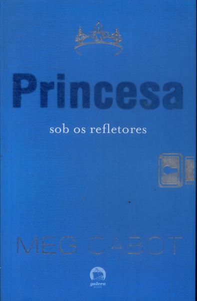 A Princesa Sob Os Refletores