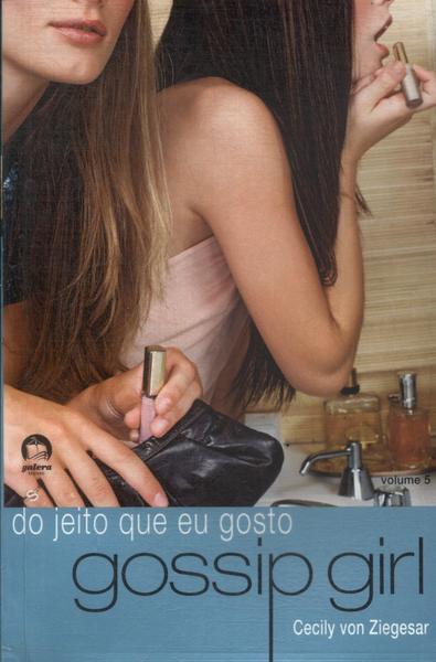 Gossip Girl: Do Jeito Que Eu Gosto