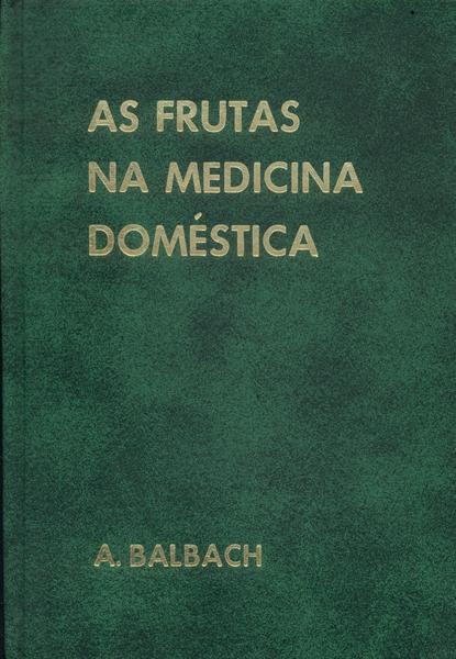 As Frutas Na Medicina Doméstica